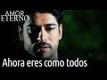 AMOR ETERNO - Ahora Eres Como Todos | Kara Sevda