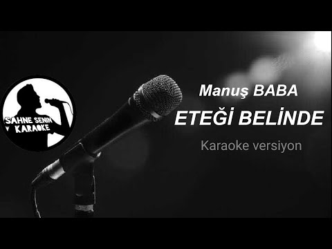 Manuş Baba - Eteği Belinde KARAOKE 🎤👤