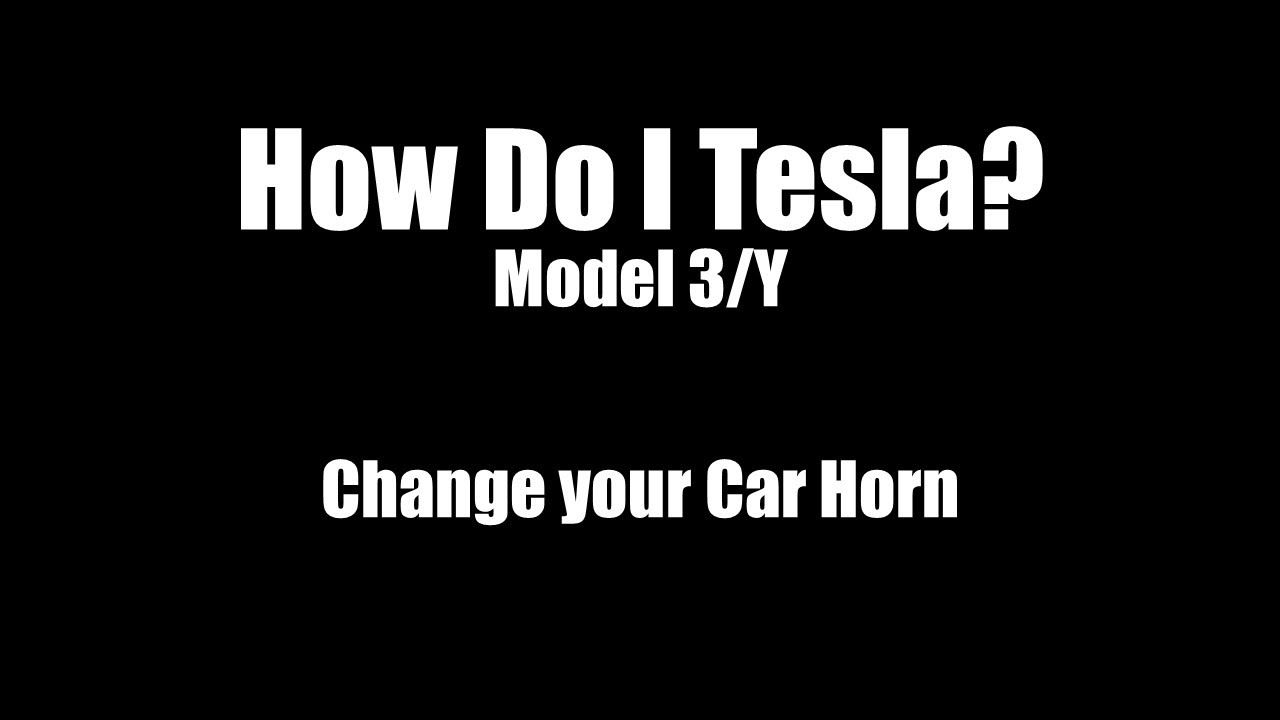 How Do I Tesla? Change your Car Horn (Model 3 / Y) - YouTube