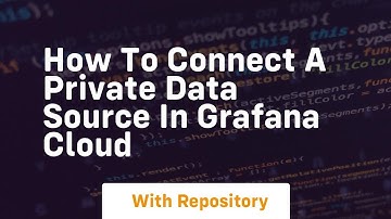 How to connect a private data source in grafana cloud