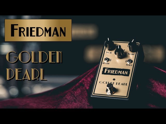 Friedman Golden Pearl Overdrive Overview // Dave Friedman