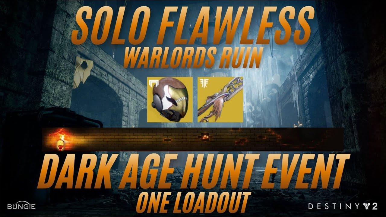 DARK AGE HUNT EVENT - SOLO FLAWLESS ( ONE LOADOUT ) WARLORDS RUIN | Bows, Glaives, Swords | DESTINY2
