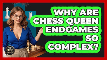Why Are Chess Queen Endgames So Complex? - The Chess Codex
