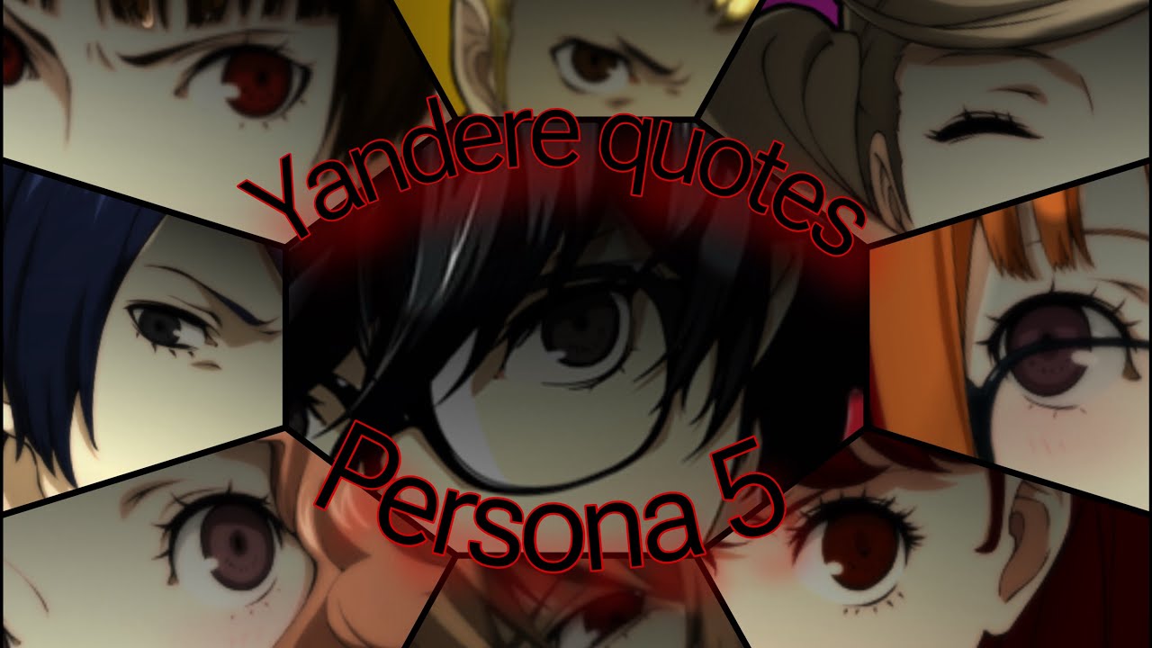 Цитаты яндере: Persona 5