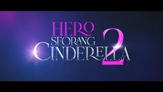 Hero Seorang Cinderella 2 (Montage)