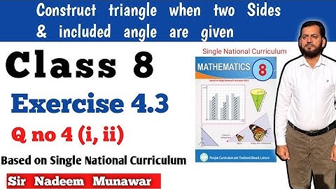 Class 8 Exercise 4.3  Q no 4 SNC Maths Ex 4.3 PCTB maths Construct  triangle in Urdu   Sir Nadeem