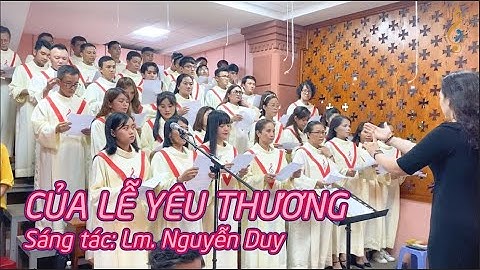 CỦA LỄ YÊU THƯƠNG | LM. NGUYỄN DUY | LỄ HÔN PHỐI | CA ĐOÀN MÔNG TRIỆU | GX. FATIMA BÌNH TRIỆU