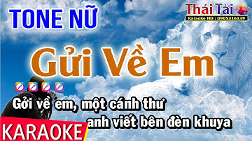 Karaoke Gửi Về Em Tone Nữ - Thái Tài