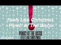Feels Like Christmas || Panic! At The Disco
