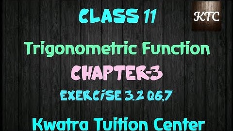 Chapter 3 Trignometric Functions ex 3.2 Q6,7 Class 11 Maths online classes