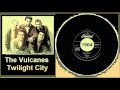 The vulcanes  twilight city