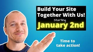 Build a Blog Together With Us and SUCCEED Faster (Start: January 2nd!)