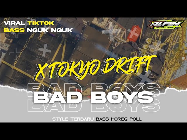 DJ BAD BOYS X MELODY TOKYO DRIFT NEW STYLE DIJAMIN HOREG POLL | ALFIN REVOLUTION class=