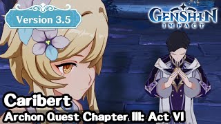 Caribert - Archon Quest Chapter III: Act VI - Genshin Impact v3.5 Caribert - Archon Quest Chapter III: Act VI - Genshin Impact v3.5