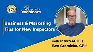 'Business & Marketing Tips for New Inspectors' with InterNACHI's Ben Gromicko. (3/18/24) by International Association of Certified Home Inspectors (InterNACHI) 341 views 1 month ago 54 minutes