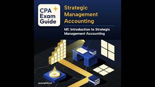 Study Podcast | CPA Australia Strategic Management Accounting – Module 1: Introduction to SMA