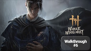Where Winds Meet Walkthrough - Part 6 | Yi Dao & Reaching Kaifeng (No Commentary)