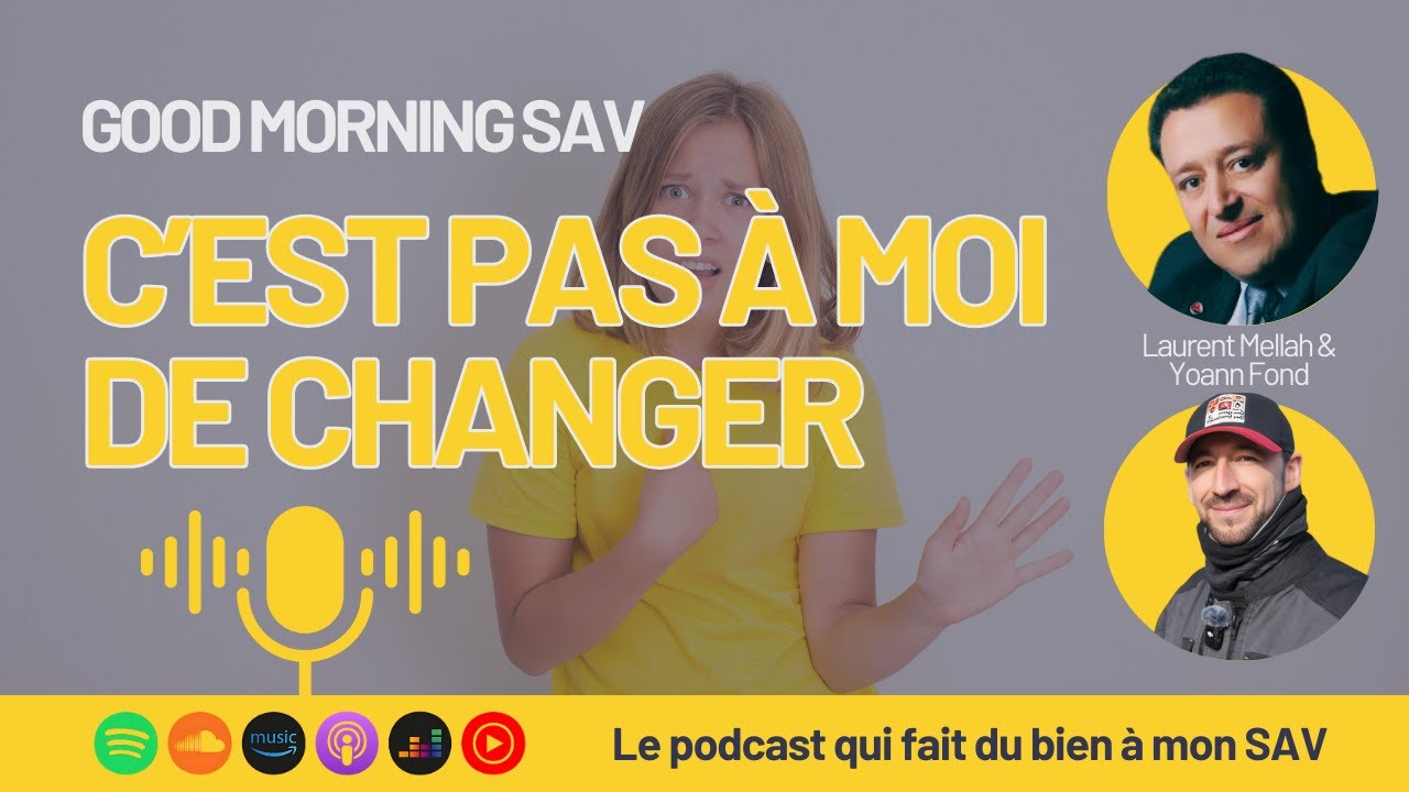 48 - C'est pas à moi de changer