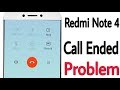 Redmi Note 4 || Call Ended Problem And Calling Problem Solution