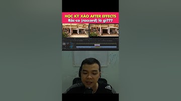 Học kỹ xảo After Effetcs hiểu về Rắc co raccord? #aftereffects #hocaftereffect #unnthanh