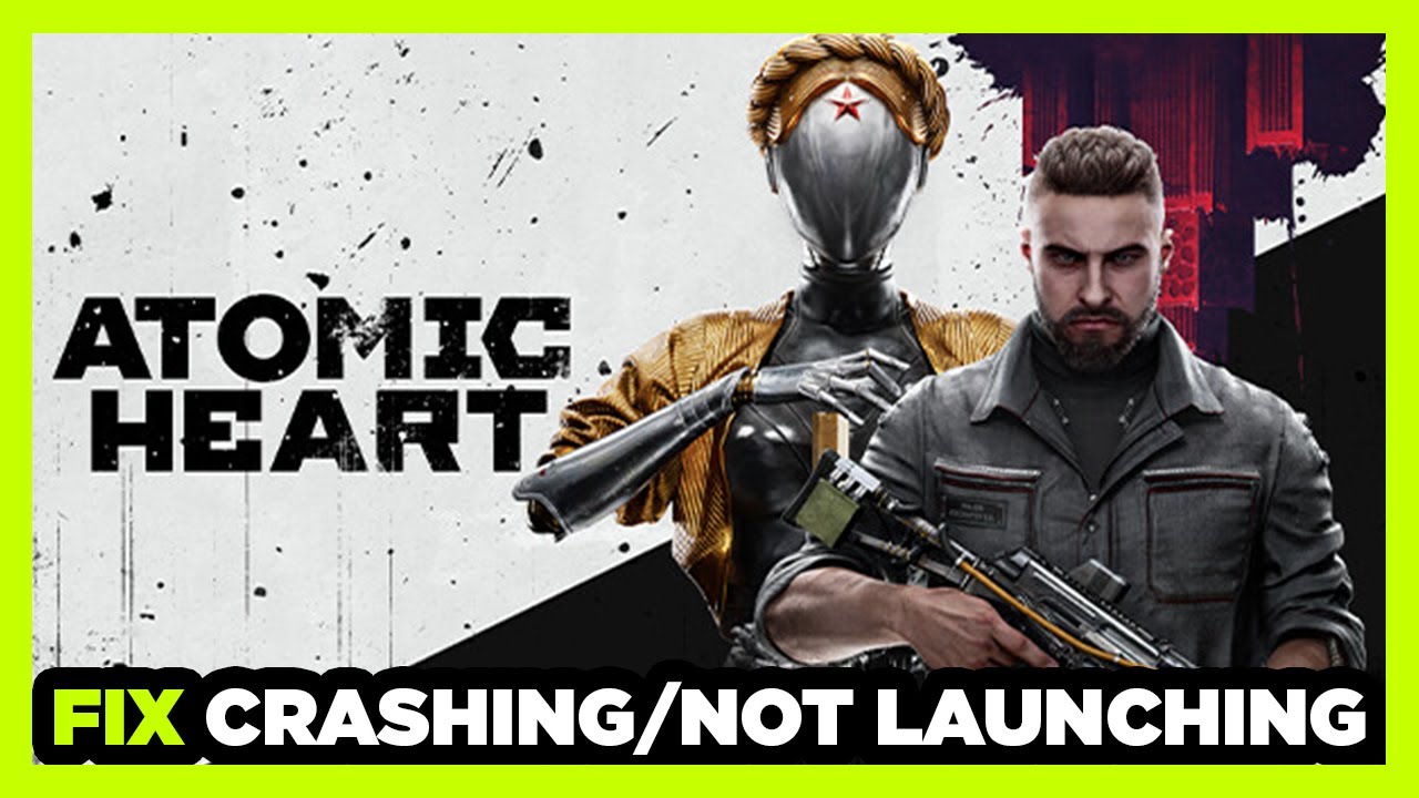 How to FIX Atomic Heart Crashing / Not Launching!