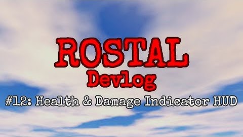ROSTAL Devlog #12: Health & Damage Indicator HUD