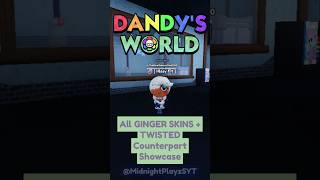 Dandy's World: All GINGER SKINS + TWISTED Counterpart Showcase 🧡 🍪