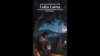 lagu Cover Daerah Papua 2k26 luka Lama ciptmelkior Ulimene nr2428  