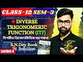Inverse Trigonometric Function | Lec 4 | Class 12 [SEM 3]| S.N. Dey Book Solutions | by Asish sir