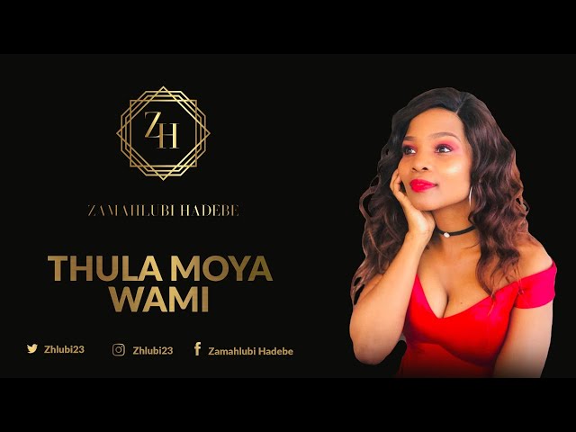 Zamahlubi Hadebe | Thula Moya Wami by Sfiso Ncwane class=