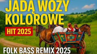 Jadą Wozy Kolorowe Folk B Remix 2025 Viral Hit