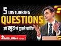 The 5 Disturbing Questions in your life | Sonu Sharma  | For Association Kindly Contact : 7678481813