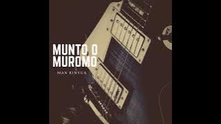MAN KINYUA - MUNTO O MURUMO