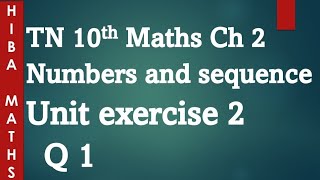 10th maths chapter 2 numbers and sequence unit exercise 2 question 1 tn samacheer