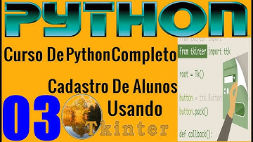 Curso Programação - Desenvolvendo Sistema Cadastro De Alunos Em Python Tkinter  - 03