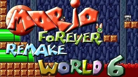 Mario Forever Remake - World 6 walkthrough