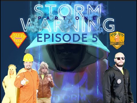 SAFETY-MAN SERIES EPISODES 5 AND 6: STORM WARNING PART ONE AND PART TWO