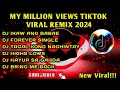 MY MILLION VIEWS TIKTOK VIRAL REMIX 2024 Mp3 Song