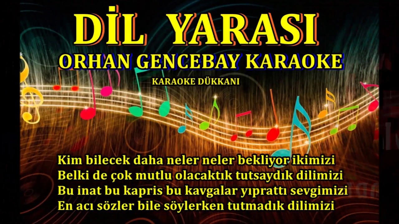 DİL  YARASI - Karaoke orj.ORHAN GENCEBAY