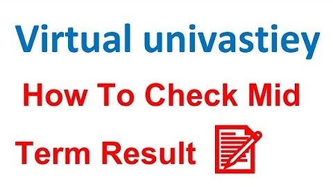 How To Check Vu MidTerm Result / Vu Me MidTerm Ka Result Ksy Check Karty Hai Vu MidTerm Result Check
