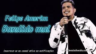 Download Lagu BANDIDO MAL (FODE BEM) - FELIPE AMORIM MP3