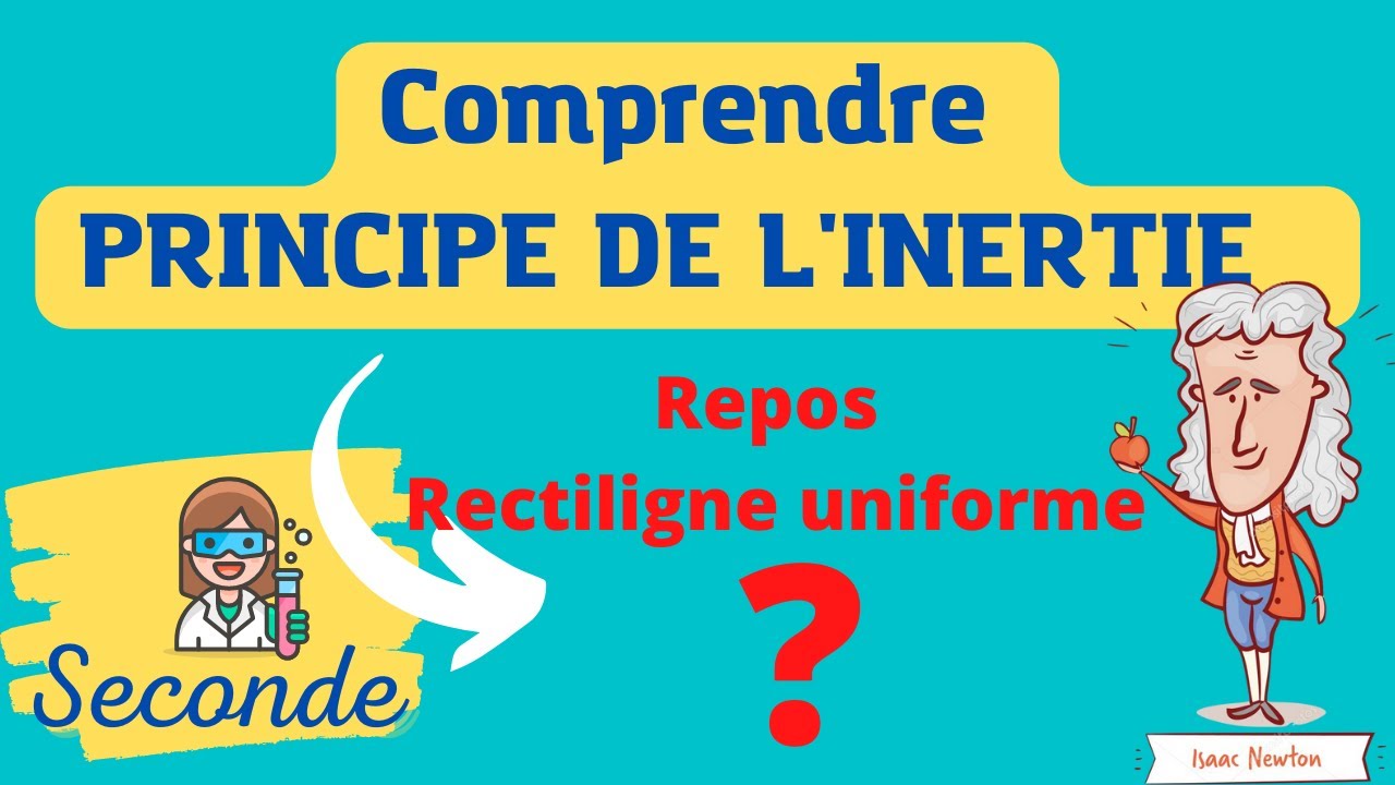 👩‍🔬Comprendre le principe d'inertie - PHYSIQUE - SECONDE