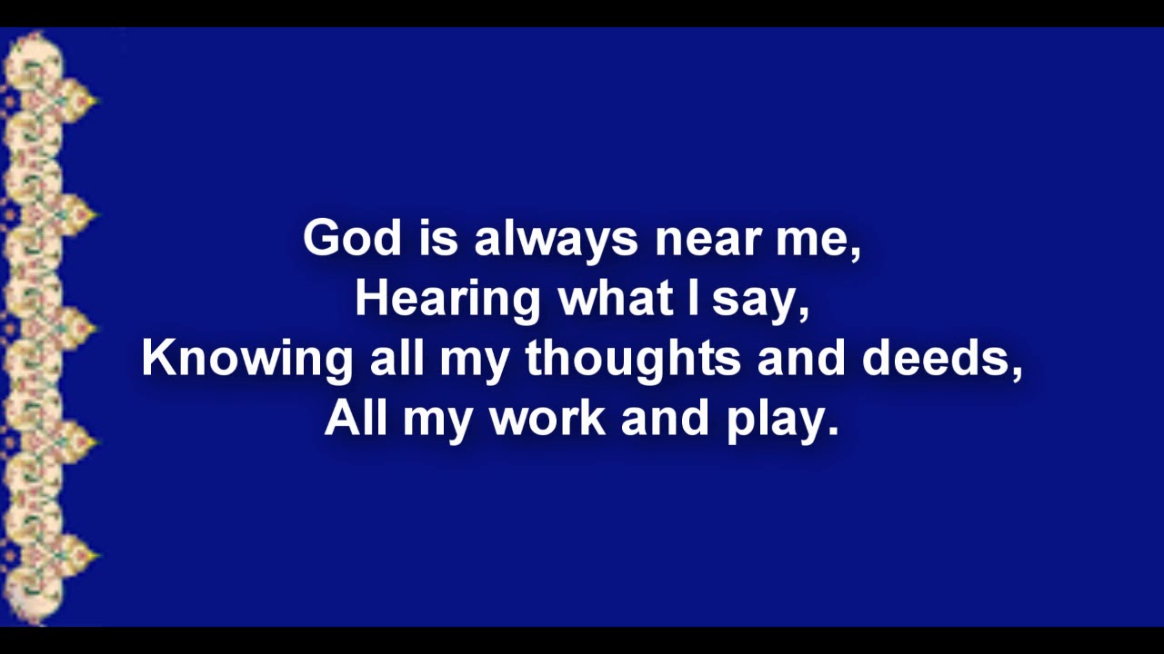 God is always near me, hearing what I say YouTube