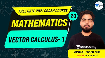 Engineering Mathematics | Vector Calculus - 1 | Lec 20 | GATE 2021 Crash Course