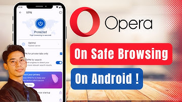 How to Enable Safe Browsing in Opera Browser for Android?