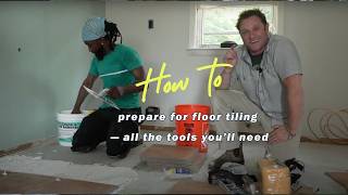 Tiling a Floor for the First Time? Here are all the Tools You'll Need | Remodeler's Guide