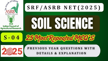 Series-04 Soil Science Paper | SRF/ASRB NET PYQ
