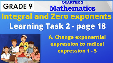 Exponential expression to Radical Expression -  Grade 9 Learning Task 2A nos. 1-5 page 18.