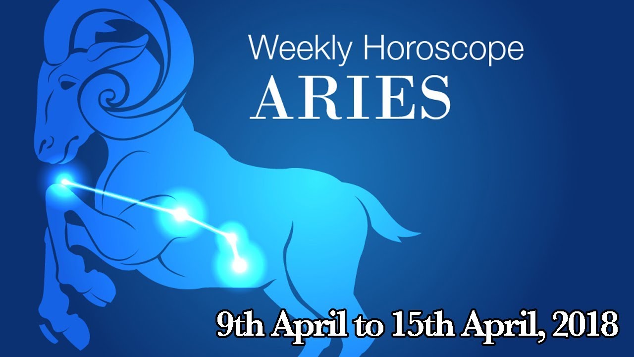 Aries Horoscope - Aries Weekly Horoscope From 9th April 2018