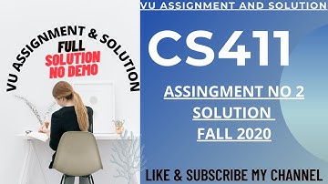 cs411 assignment 2 solution 2020 | CS411 Assignment No 2 Solution Fall 2020